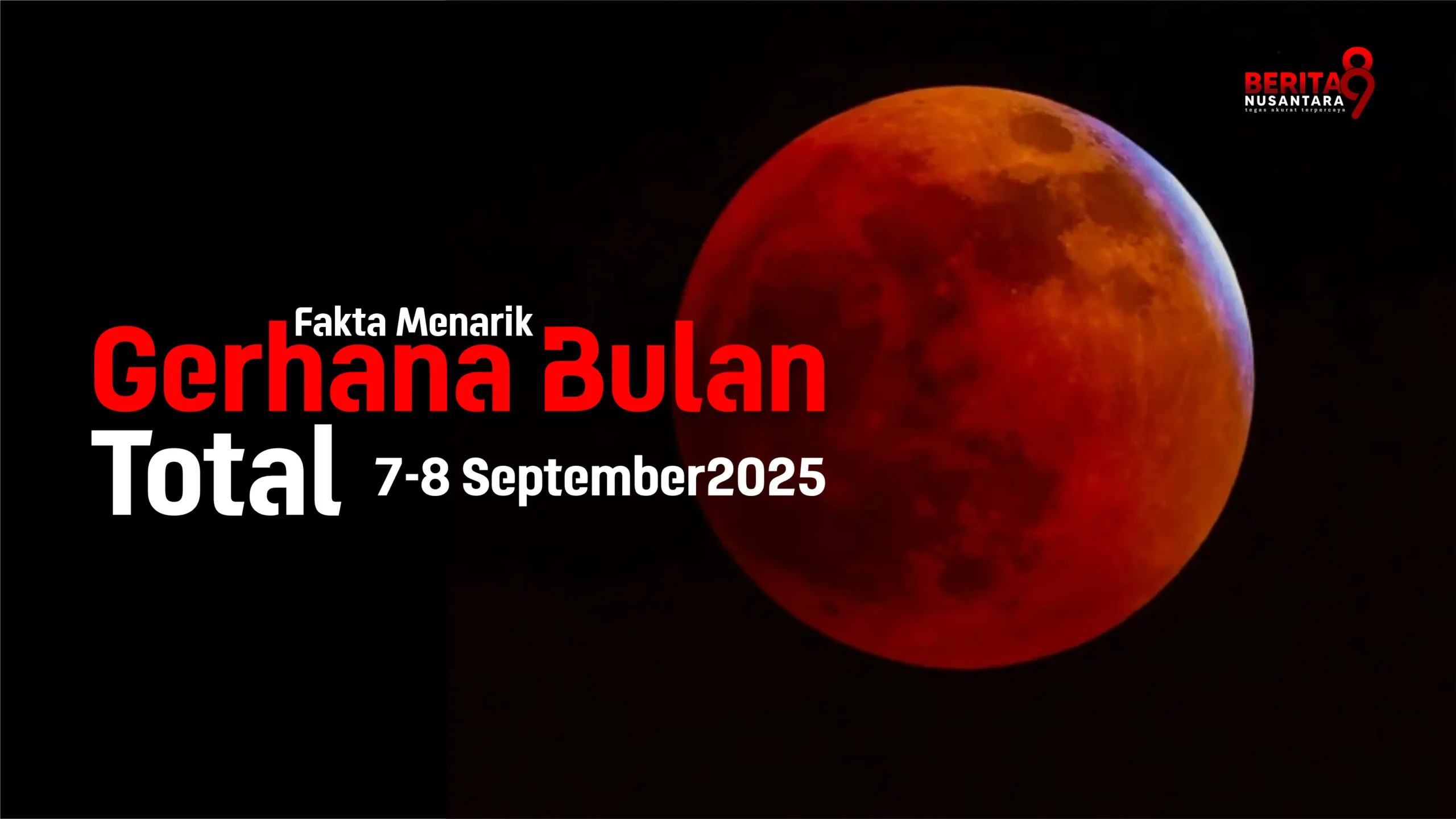 Gerhana Bulan Total Malam Ini