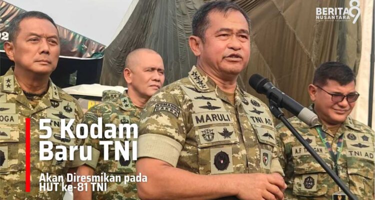 5 Kodam Baru TNI akan diresmikan di HUT ke 81 TNI