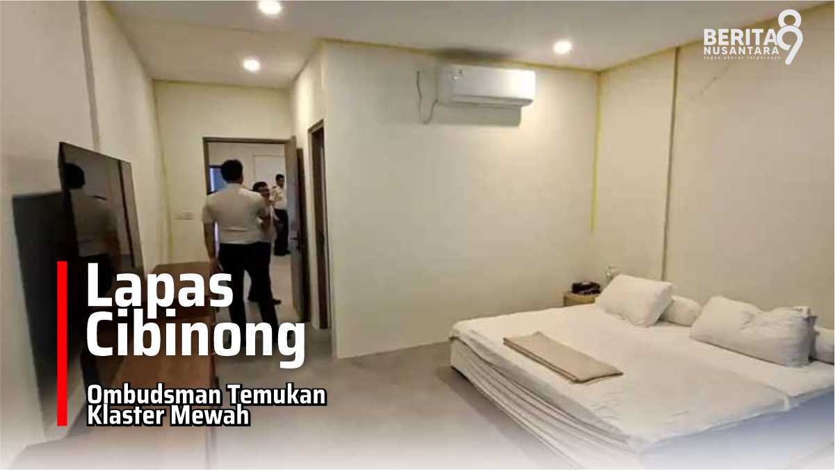 Ombudsman Temukan Klaster Mewah di Lapas Cibinong